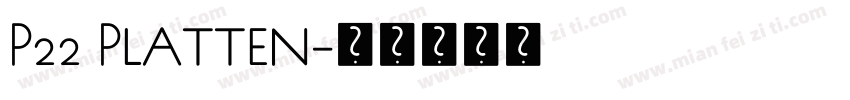 P22 Platten字体转换